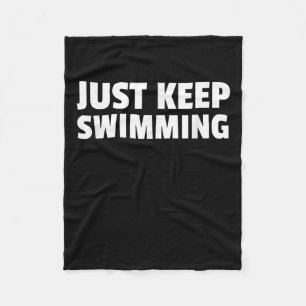 Just Keep Swimming Design Fleece Blanket