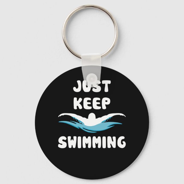 Just Keep Swimming - Funny Swim Sport Swimmer Key Ring (Front)