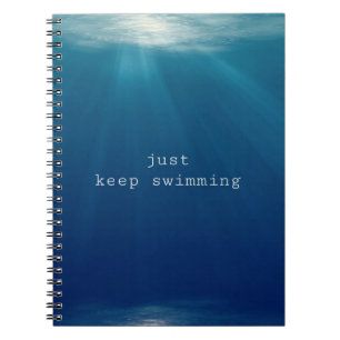 Just keep swimming notebook