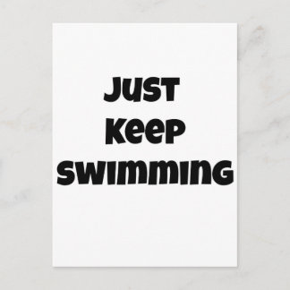 JUST KEEP SWIMMING POSTCARD
