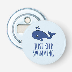Just Keep Swimming Whale Bottle Opener