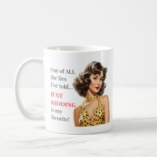 Just Kidding is My Favourite Lie Mug