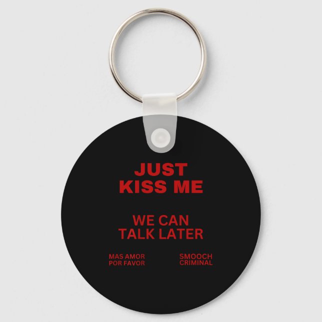 Just Kiss Me Cute Valentine's Day Lover  Key Ring (Front)