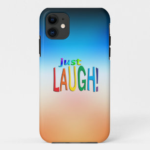Just Laugh iPhone 11 Case