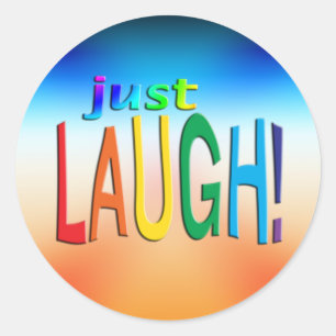 Just Laugh Classic Round Sticker