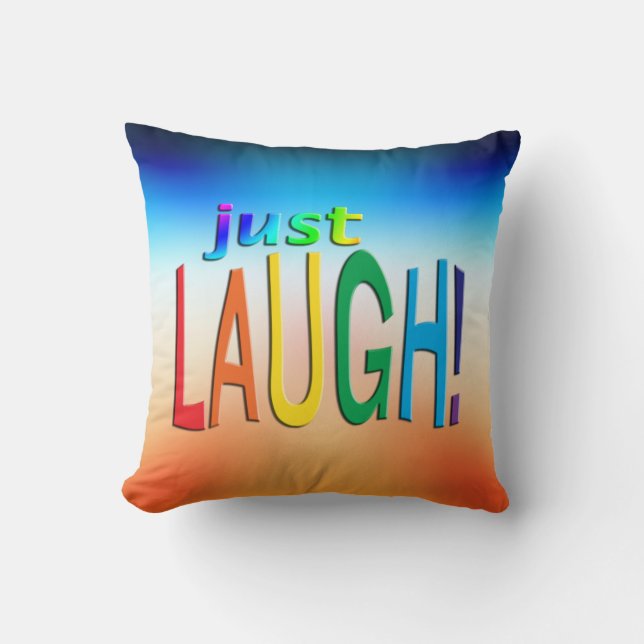 Just Laugh Cushion (Front)