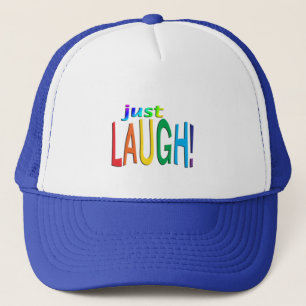 Just Laugh Trucker Hat