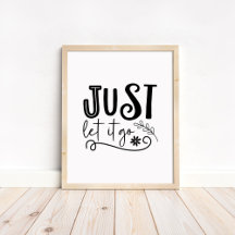 Just Let it Go - Boho Minimalist Motivational 