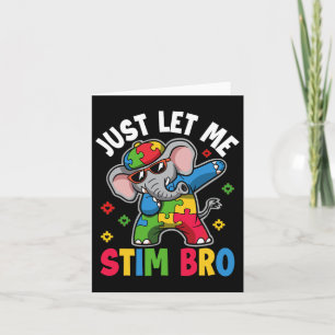 Just Let Me Stim Bro Autism Awareness Elephant Gif Card
