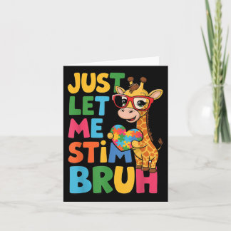 Just Let Me Stim Bro Boys Autistic Giraffe Autism  Card