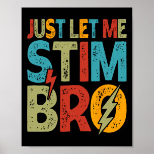 Just Let Me Stim Bro Kids Boys Funny Autism Awaren Poster