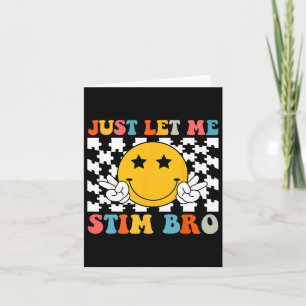 Just Let Me Stim Bro Kids Funny Autism Awareness M Card