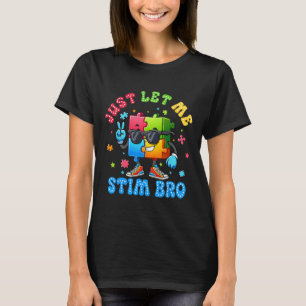 Just Let Me Stim Bro Puzzle Sungles Autism Awarene T-Shirt