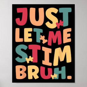 Just Let Me Stim Bruh Boys Kids Autism Awareness Poster