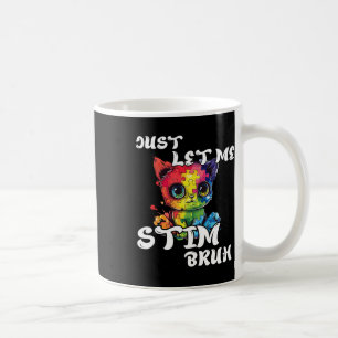 Just Let Me Stim Bruh Funny Autism Awareness Cute Coffee Mug