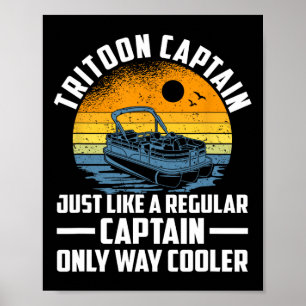 Just Like A Regular Captain Only Way Cooler Poster