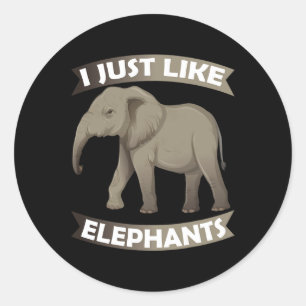 Just Like Elephants Zoo Circus Elephant Conservati Classic Round Sticker