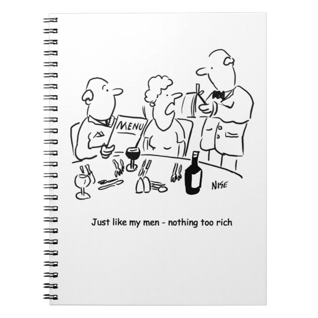 Just like my men. Nothing too rich Notebook (Front)