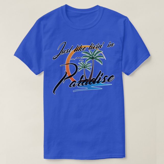 Just like Paradise David Lee Roth T-Shirt (Design Front)