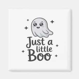 Just Little Boo Funny Design Magnet