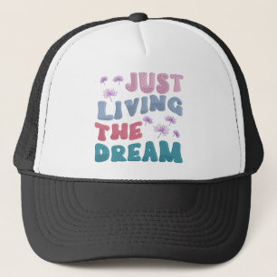Just Living The Dream Inspirational Quote Pastel Trucker Hat