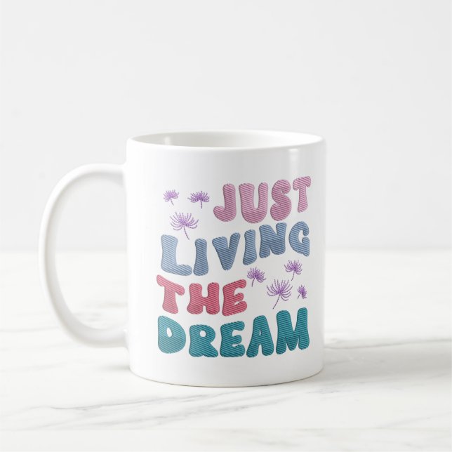 Just Living The Dream Quote Pastel Colours Coffee Mug (Left)