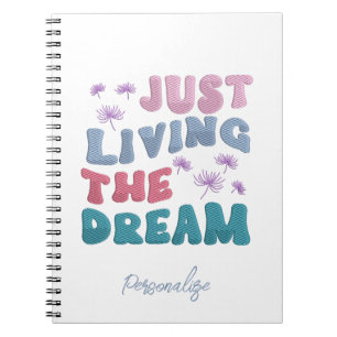 Just Living The Dream Quote Pastel Colours  Notebo Notebook