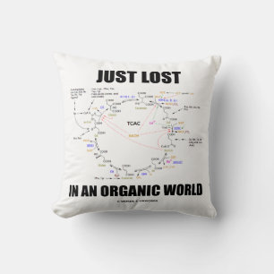 Just Lost In An Organic World Krebs Cycle Humour Cushion
