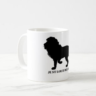 JUST LOUD NOT FAST COFFEE MUG