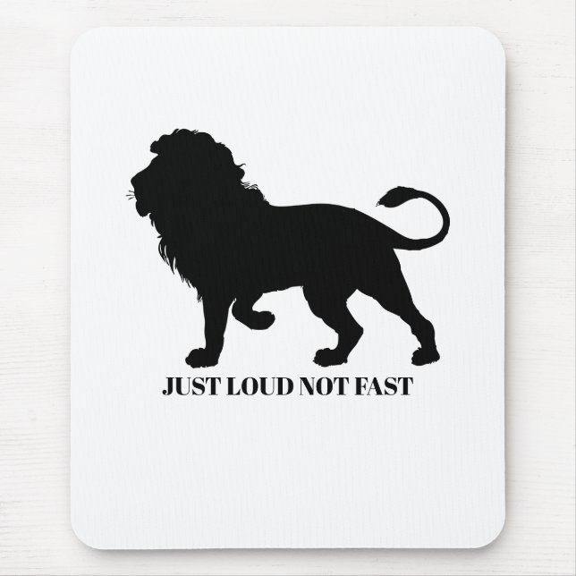 JUST LOUD NOT FAST MOUSE PAD (Front)