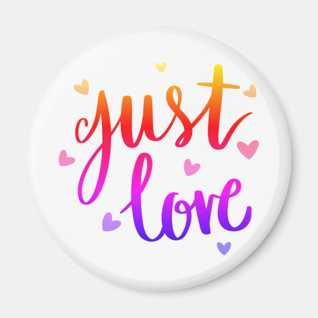 Just Love  2¼ Inch Round Magnet (Front)