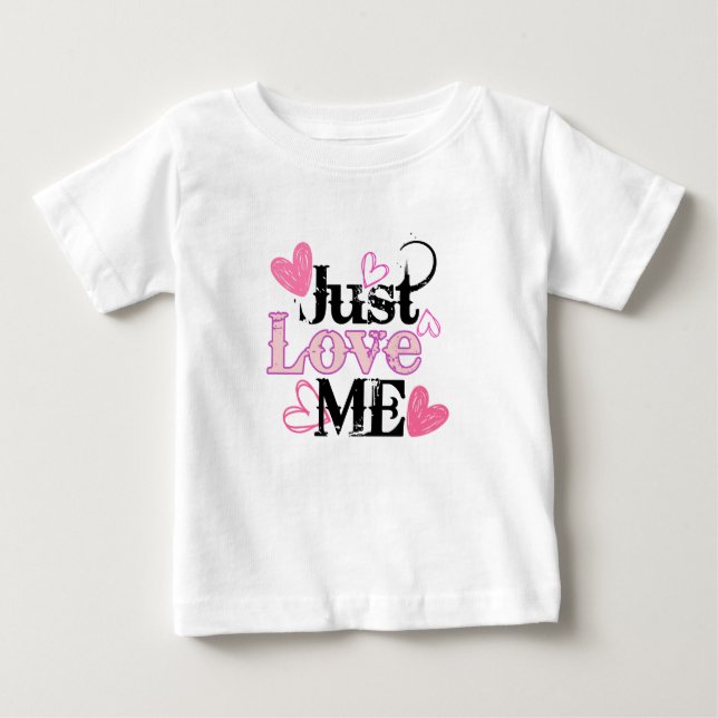 Just Love Me 02.w. Baby T-Shirt (Front)