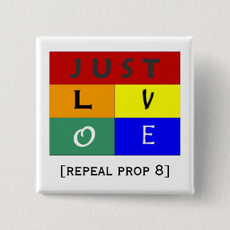 just love-rainbow/repeal prop 8 15 cm square badge