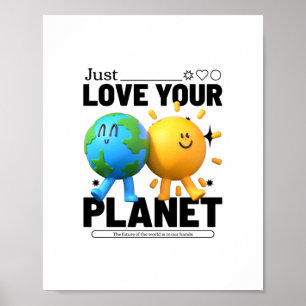 Just Love Your Planet  Poster