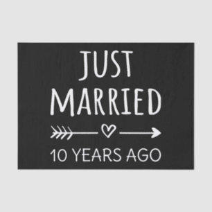 Just Married 10 Years Ago I Tissue Paper