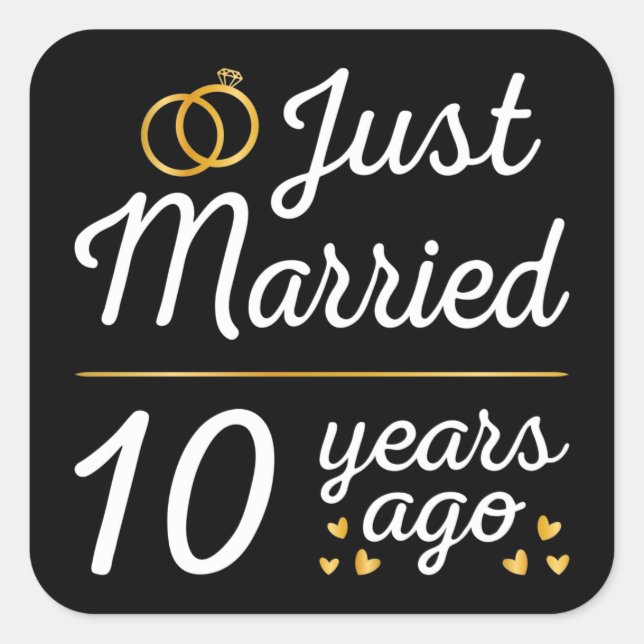 Just Married 10 Years Ago II Square Sticker (Front)