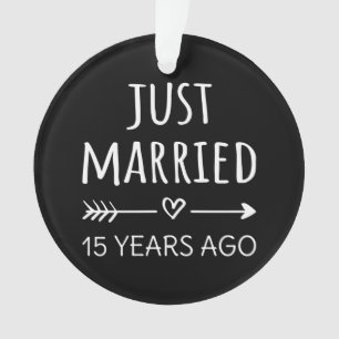Just Married 15 Years Ago I Ornament