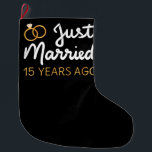 Just Married 15 Years Ago IV Large Christmas Stocking<br><div class="desc">Cute design, perfect for anyone who's been married for 15 years and to a wedding vow renewal ceremony. It makes a great matching outfit for couples! 'Just Married 15 Years Ago' quote for a couple who got married 15 years ago or a couple renewing wedding vows on their wedding anniversary....</div>