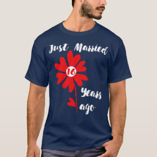 Just Married 16 Years Ago Family Wedding Wife Hus T-Shirt