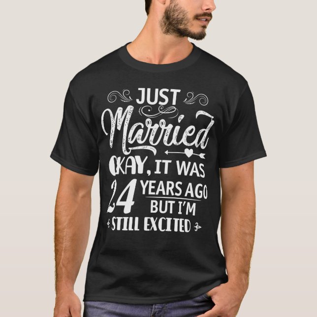 Just Married 24 Years Ago.24th Wedding Anniversary T-Shirt (Front)