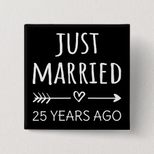 Just Married 25 Years Ago I 15 Cm Square Badge
