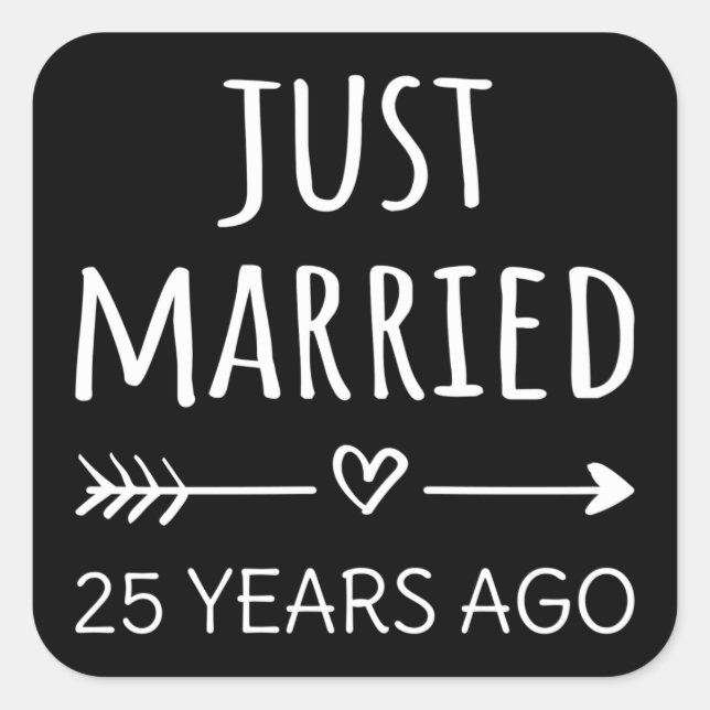 Just Married 25 Years Ago I Square Sticker (Front)