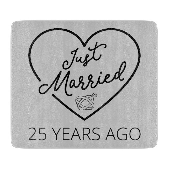 Just Married 25 Years Ago III Cutting Board (Front)