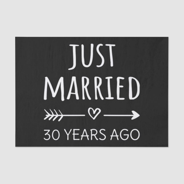 Just Married 30 Years Ago I Tissue Paper (Front)