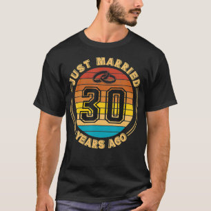 Just Married 30 Years Ago Romantic 30th Wedding An T-Shirt