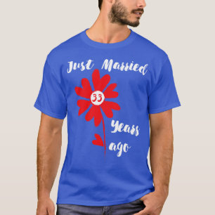 Just Married 33 Years Ago Family Wedding Wife Hus  T-Shirt