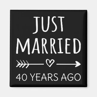 Just Married 40 Years Ago I Magnet