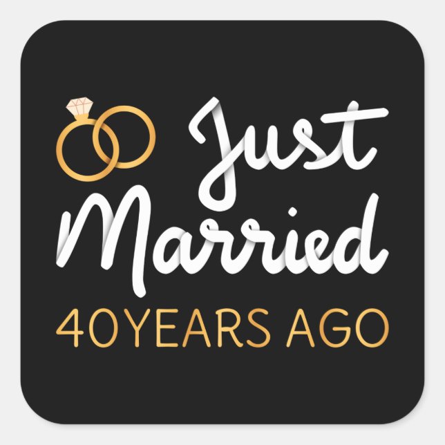 Just Married 40 Years Ago IV Square Sticker (Front)