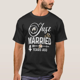 Just Married 4 Years Ago 4nd Wedding Anniversary R T-Shirt