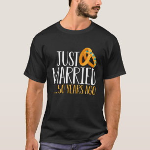 Just Married 50 Years Ago 50Th Golden Wedding Anni T-Shirt